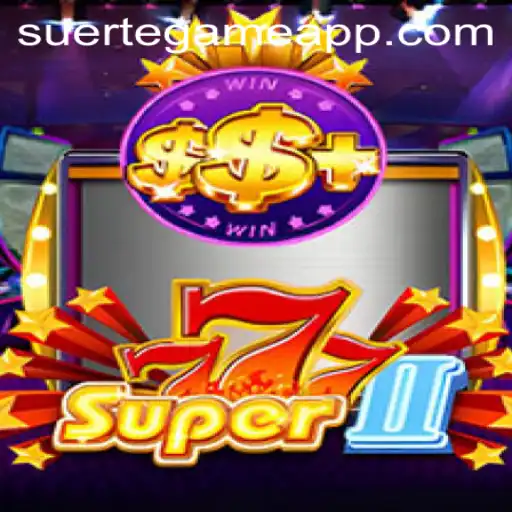 Discover the Exciting World of Super777II by SUERTE GAMING